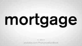 How To Pronounce Mortgage [upl. by Golding]