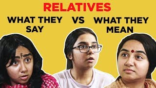 Relatives What They Say vs What They Mean  MostlySane [upl. by Lamphere765]