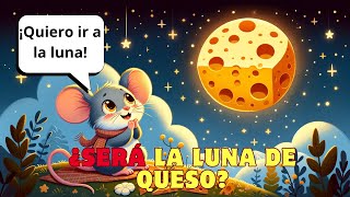 🐭El Ratón y la Luna de Queso🧀 Cuentos infantiles Cuentos para dormir en español [upl. by Blankenship703]