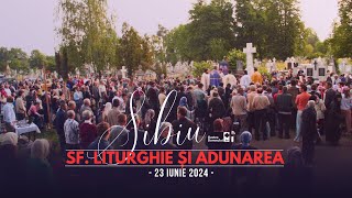 Sfânta Liturghie și Adunarea Oastei Domnului de Rusalii  Sibiu 23 iunie 2024 [upl. by Nyladnar]