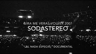 SODA STEREO quotL amp L Nada Especialquot Documental de Gira Me Veras Volver 07 Parte 1 [upl. by Correna]