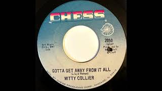 MITTY COLLIER GOTTA GET AWAY FROM IT ALL 1968 [upl. by Tenenbaum]