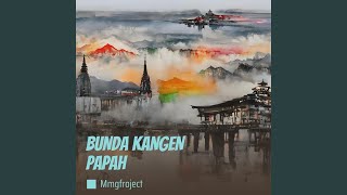 BUNDA KANGEN PAPAH Remastered 2024 [upl. by Euqinomahs]