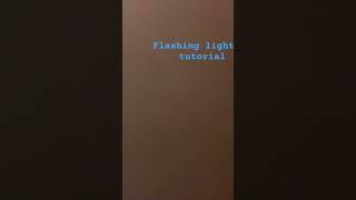 Flashing light tutorial ￼￼ [upl. by Notnek]