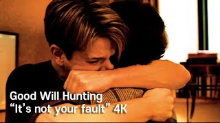 Good Will Hunting  It’s not your fault 4K [upl. by Shamus]