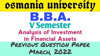 Analysis of Investment in Financial Assets  BBA 5th Sem  Previous Question Paper March 2022  OU [upl. by Adao]