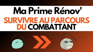 MA PRIME RENOV 2021  SURVIVRE AU PARCOURS DU COMBATTANT [upl. by Roxi]