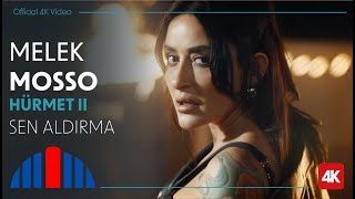 Melek Mosso  Sen Aldırma Official 4K Video  quotİbrahim Erkal Hürmet IIquot [upl. by Faunie193]