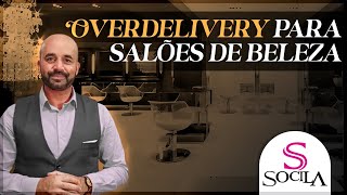 Overdelivery para Saloes de Beleza [upl. by Akenat]