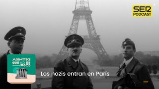 Acontece que no es poco  Los nazis entran en París [upl. by Kilar]