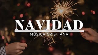 NAVIDAD  Música CRISTIANA [upl. by Anohs]