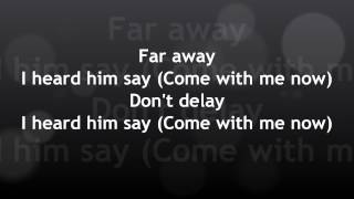 KONGOS  Come With Me Now LYRICS [upl. by Eaton]