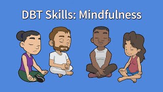 Be More Mindful With These Simple DBT Mindfulness Skills [upl. by Nagap]