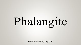 How To Say Phalangite [upl. by Sirovat]