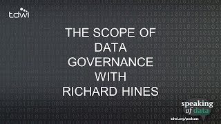 The Scope of Data Governance with Richard Hines  Speaking of Data Podcast [upl. by Tanney]