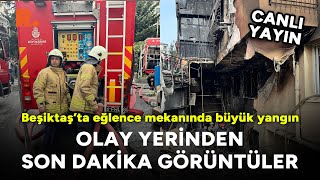 Beşiktaşta eğlence mekanında yangın Olay yerinden son dakika görüntüler CANLI [upl. by Dawaj]