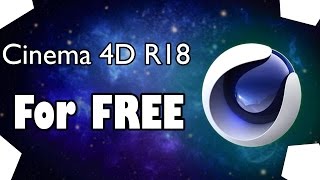 How To Get Cinema 4D R18 FOR FREE [upl. by Burrow]