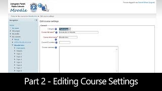 Part 2  Editing Course Settings Moodle How To [upl. by Larkin]