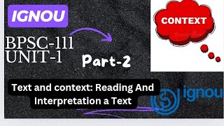 BPSC111 UNIT1 TEXT AND CONTEXT READING AND INTERPRETING A TEXT PART  2 [upl. by Danit]