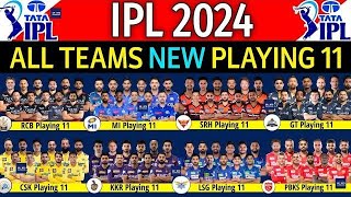 IPL  2024 ALL 10 TEAMS BEST FINAL PLAYING  11 LIST IPL  2024 ALL 10 TEAM BEST FINAL PLAYING  11 [upl. by Anaejer]