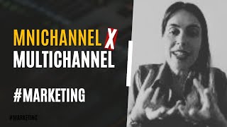 Omnichannel x Multichannel [upl. by Airitak]