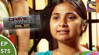 Crime Patrol Dial 100  क्राइम पेट्रोल  Nagpur Triple Murder  Ep 575  14th August 2017 [upl. by Smiga]