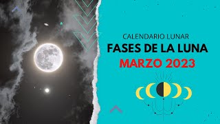 ▶️ CALENDARIO LUNAR MARZO 2023 ✅ TODAS LAS FASES DE LA LUNA EN MARZO  FASES LUNARES 2024 VÍDEO [upl. by Jonna958]