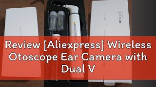 Review Aliexpress Wireless Otoscope Ear Camera with Dual View 39mm 720PHD WiFi Ear Scope with 6 [upl. by Euqram]