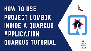 How to use Project Lombok inside Quarkus application  Quarkus Tutorial  QUARKUS  Java [upl. by Llehcsreh56]