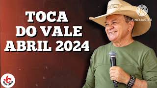 TOCA DO VALE  REPERTÓRIO NOVO  ABRIL 2024 ATUALIZADO [upl. by Hgielrebma]