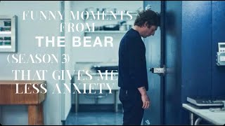 The Bear season 3 funny moments that dont give me anxiety [upl. by Eniretac]