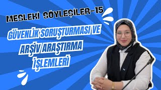 Güvenlik Soruşturması ve Arşiv Araştırma İşlemleri  Melike KARAKARAMAN [upl. by Girand929]