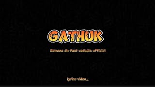 Lirik GATHUK  DAMARA DE FEAT VADESTA OFFICIAL [upl. by Ativel814]