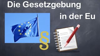 Die Gesetzgebung in EU [upl. by Otilegna158]