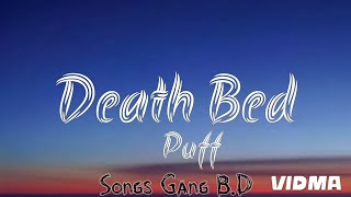 Death Bed • Puff  SongsGangBD  Lyrics [upl. by Ahsenyl]