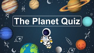 The Planet Quiz Test Your Solar System Knowledge [upl. by Ennazus]