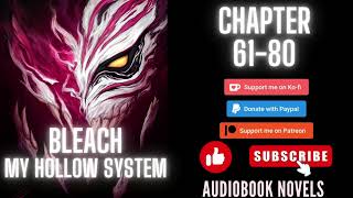 Bleach My hollow system – Chapter 61 to chapter 80 [upl. by Aerdnaxela]