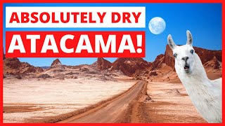 The ATACAMA DESERT  The Worlds Driest Desert  The Reasons amp Mysteries [upl. by Papotto]