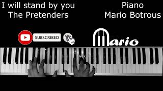 The Pretenders  Ill Stand By You  Piano Mario Botrous [upl. by Nitsud]