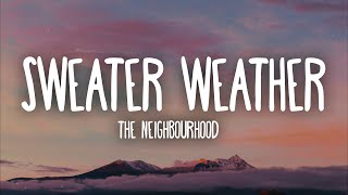 The Neighbourhood  Sweater Weather Lyrics [upl. by Morganica47]