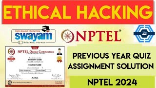 Ethical Hacking Previous Year Question Paper 2024 July  NPTEL  Ethical Hacking Quiz Solution [upl. by Prue]