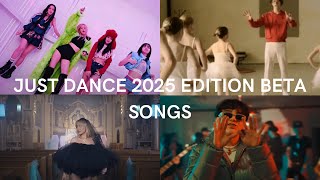 Just Dance 2025 Edition Beta Songs [upl. by Dias682]