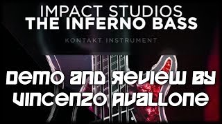 Impact Studios  The Inferno Bass  Demo and Review By Vincenzo Avallone [upl. by Schuyler792]