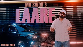 LAARE  MD SINGH  LATEST PUNJABI SONG 2024  OFFICIAL MUSIC VIDEO [upl. by Conners]