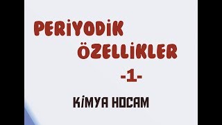 5PERİYODİK ÖZELLİKLER 1KISIM  ATOM YARIÇAPI  İYONLAŞMA ENERJİSİ  AYT  11SINIF  KİMYA HOCAM [upl. by Lucius]