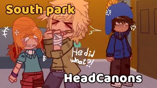 SOUTH PARK HEADCANONS  Part 2  southpark [upl. by Xuagram]