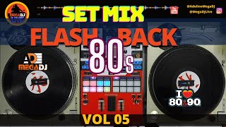 SET MIX FLASH BACK VOL 05 ADELINO MEGADJ ✪ [upl. by Semmes]