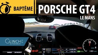 Baptême en Porsche GT4  Circuit Bugatti [upl. by Africa]