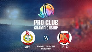 APF vs UPXI  Pro Club Championship 2023  Kantipur TV HD LIVE [upl. by Godden]