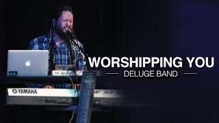 Worshipping You  Deluge Cover [upl. by Loss]